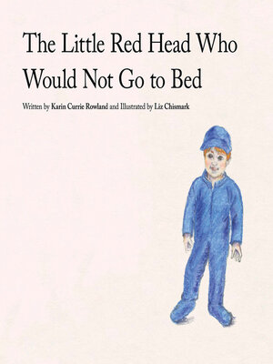 cover image of The Little Red Head Who  Would Not Go to Bed